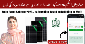 Solar Panel Scheme 2026 – Is Selection Based on Balloting or Merit
