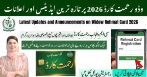 Latest Updates and Announcements on Widow Rehmat Card 2026